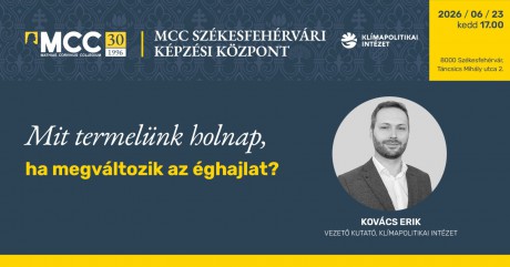 Mit termelünk holnap, ha megváltozik az éghajlat? - előadás az MCC-ben