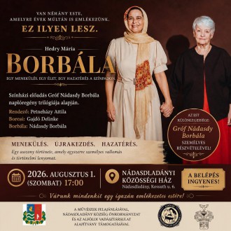 Borbála – színházi előadás Gróf Nádasdy Borbála naplóregény-trilógiája alapján Nádasdladányban