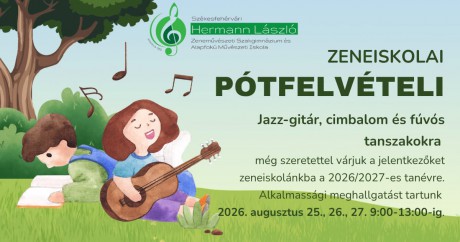 Pótfelvételi meghallgatás jazz-gitár, cimbalom és fúvós tanszakon