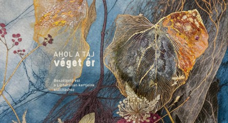 Ahol a táj véget ér – beszélgetős est a természetről a Pelikán Galériában