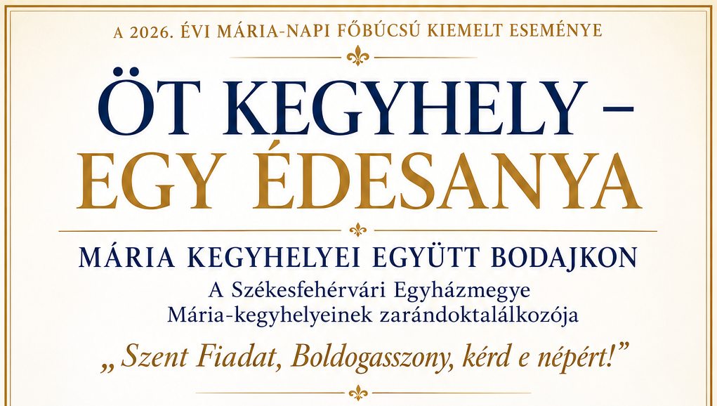 Öt kegyhely, egy édesanya - Mária-napi búcsú kiemelt zarándokhelyekkel