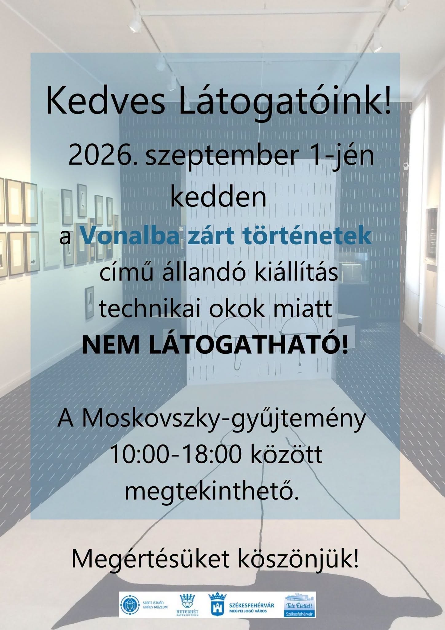 Szeptember 1-jén nem látogatható a „Vonalba zárt történetek” kiállítás