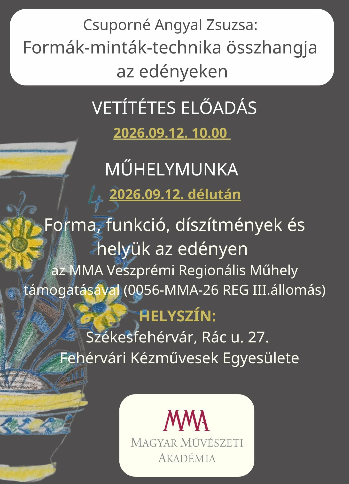 Formák–minták–technika – vetített előadás és műhelymunka szombaton a kézművesekkel