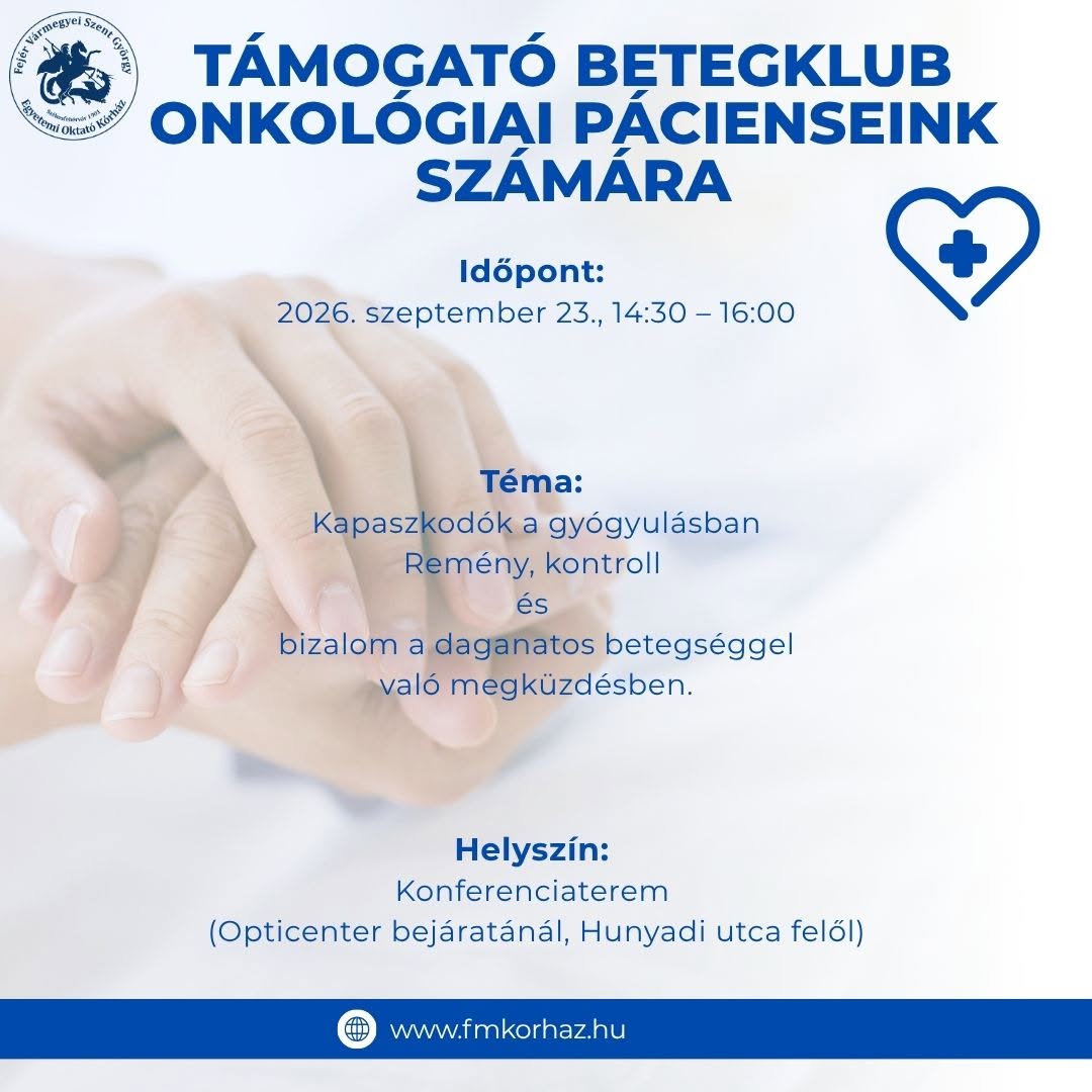 Kapaszkodók a gyógyulásban – szerdán ismét betegklubot szervez a kórház Onkológiai Osztálya