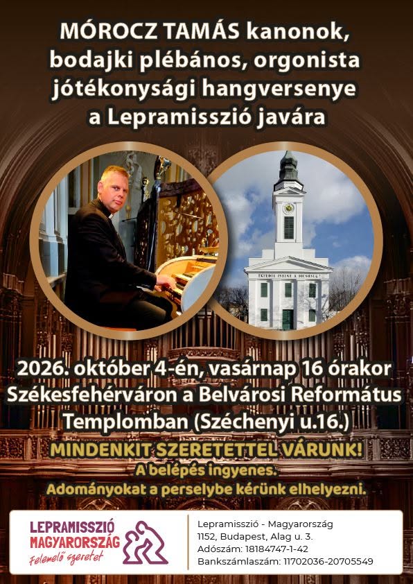 Felemelő szeretet – Mórocz Tamás jótékonysági orgonakoncertje a Lepramisszió Magyarország javára