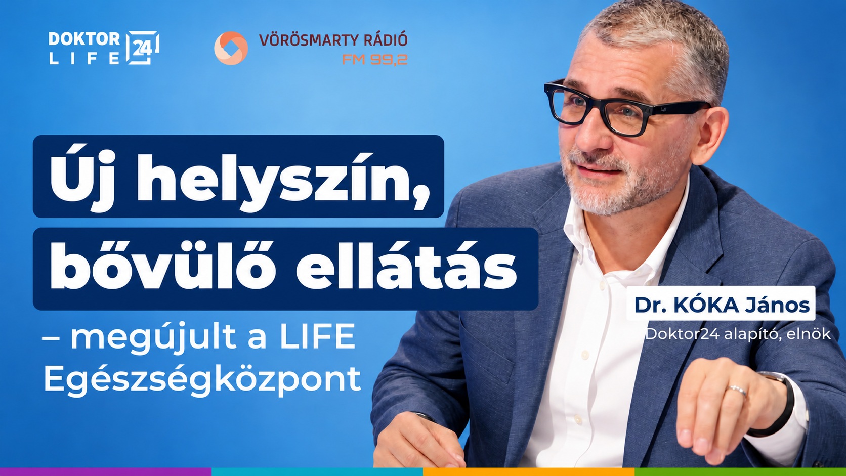 Új helyszínen, bővülő szolgáltatásokkal várja pácienseit a Doktor24 Life Egészségközpont