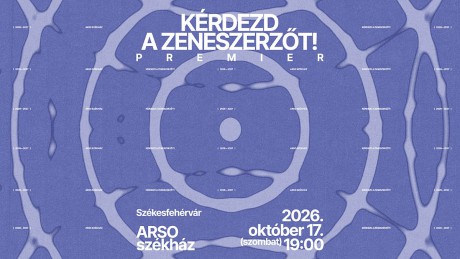 Kérdezd a zeneszerzőt! -  szombaton kezdődik a kortárs zenei hangversenysorozat