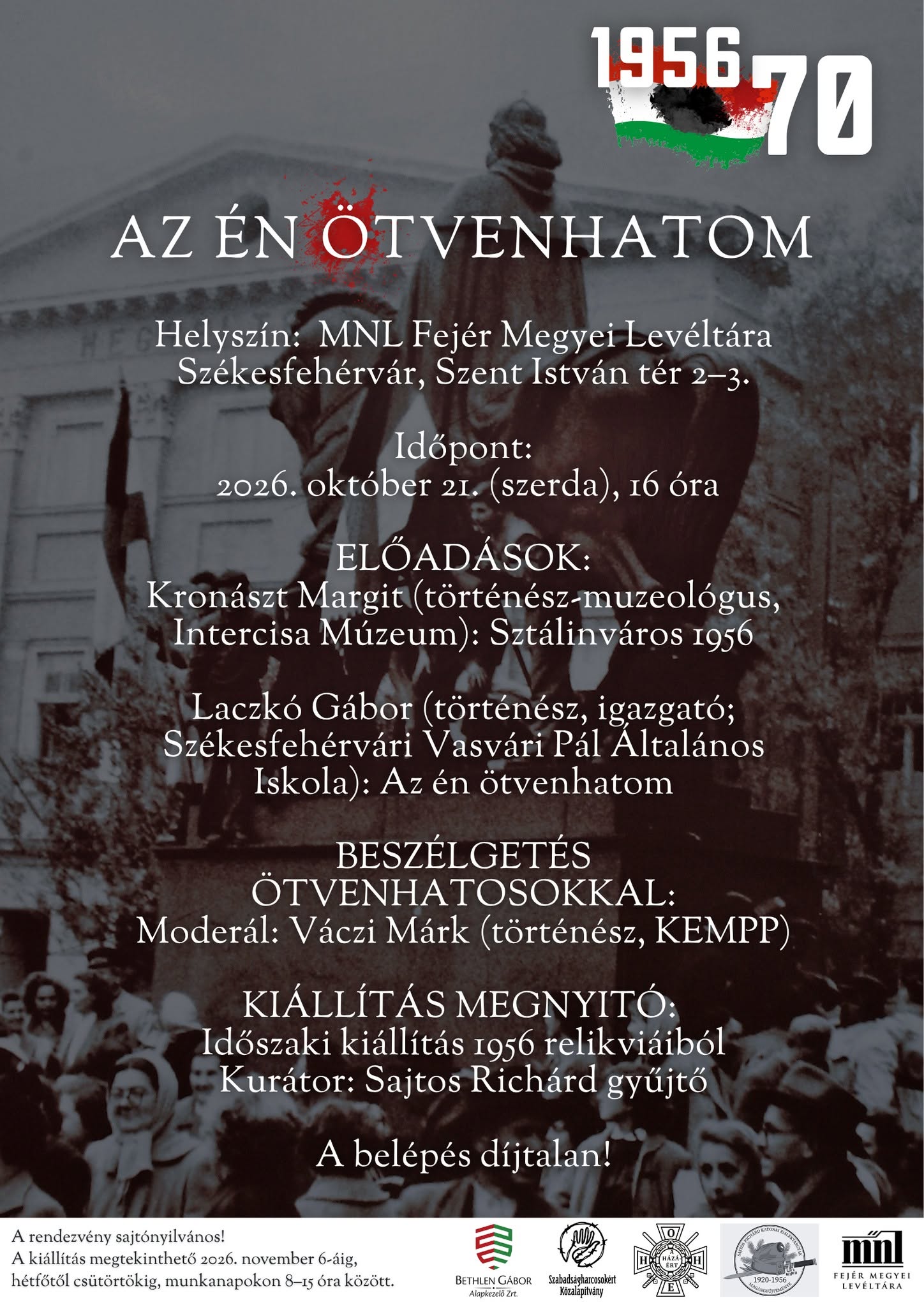 Az én ötvenhatom – előadások és kiállítás a forradalom 70. évfordulója alkalmából