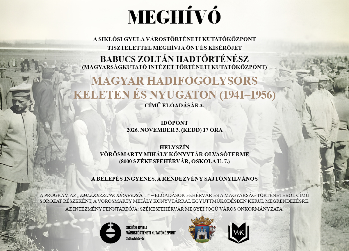 Magyar hadifogolysors keleten és nyugaton - Babucs Zoltán előadása Fehérváron